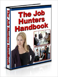 Title: The Job Hunters Handbook (Newest Edition), Author: Joye Bridal