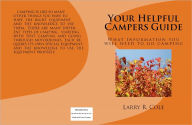 Title: Your Helpfull Campers Guide, Author: Larry Cole