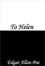 Title: To Helen, Author: Edgar Allan Poe
