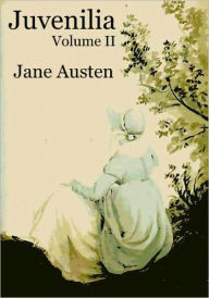 Title: Juvenilia - Volume II by Jane Austen (Original Version), Author: Jane Austen