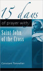 15 Days of Prayer with Saint John of the Cross