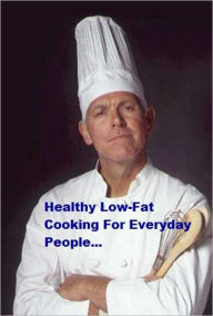 Title: Healthy Low Fat Cooking Made Easy, Author: Butch Stanifer