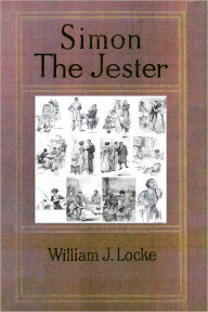 Title: SIMON THE JESTER (Illustrated), Author: William J. Locke