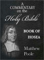 Matthew Poole's Commentary on the Holy Bible - Book of Hosea (Annotated)