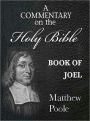 Matthew Poole's Commentary on the Holy Bible - Book of Joel (Annotated)