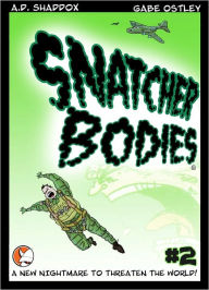 Title: Snatcher Bodies #2, Author: Gabe Ostley