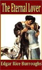 Title: The Eternal Lover, Author: Edgar Rice Burroughs
