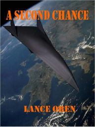 Title: A Second Chance, Author: Lance Oren