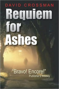 Title: Requiem for Ashes, Author: David Crossman