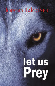 Title: Let Us Prey, Author: Jordan Falconer