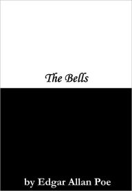 Title: The Bells, Author: Edgar Allan Poe