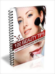 Title: 100 Beauty Tips – Easy Steps To Enhance Your Beauty(100 Tips Series), Author: Joye Bridal