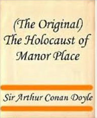 Title: The Holocaust of Manor Place, Author: Arthur Conan Doyle