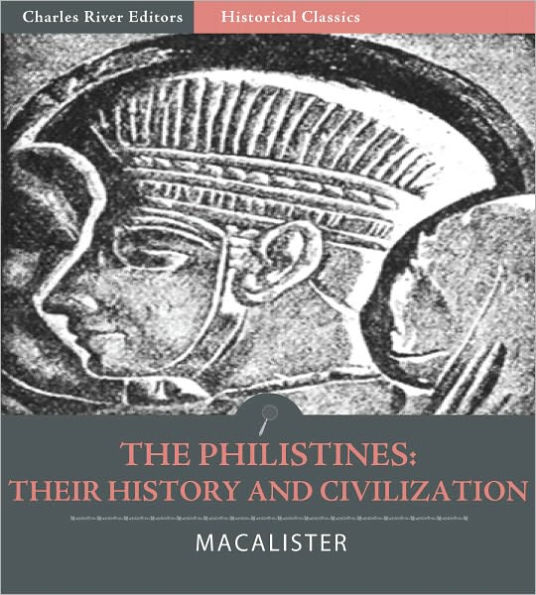 The Philistines: Their History and Civilization (Illustrated)