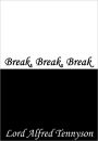 Break, Break, Break