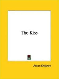 Title: The Kiss, Author: Anton Chekhov