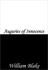 Title: Auguries of Innocence, Author: William Blake