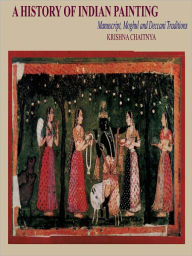 Title: A History Of Indian Painting: Rajasthani Traditions, Author: Chaitanya Kridhna
