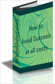 Title: How to avoid success at all costs, Author: Pastor Bobby Keating