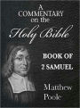 Matthew Poole's Commentary on the Holy Bible - Book of 2nd Samuel (Annotated)