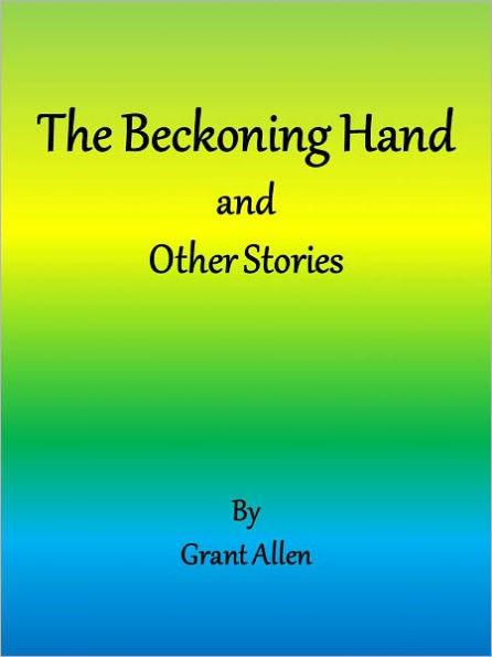 The Beckoning Hand and Other Stories