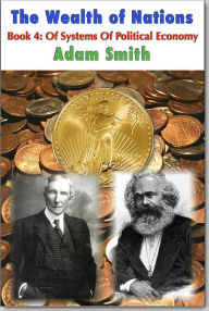 Title: The Wealth of Nations – Book 4, Author: Adam Smith