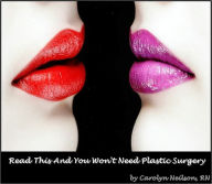 Title: Read This and You Won't Need Plastic Surgery, Author: Carolyn Neilson