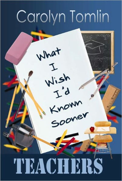 What I Wish I'd Known Sooner: Teachers