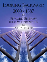 Title: Looking Backward 2000-1887, Author: Edward Bellamy