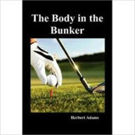 Title: The Body In The Bunker, Author: Herbert Adams