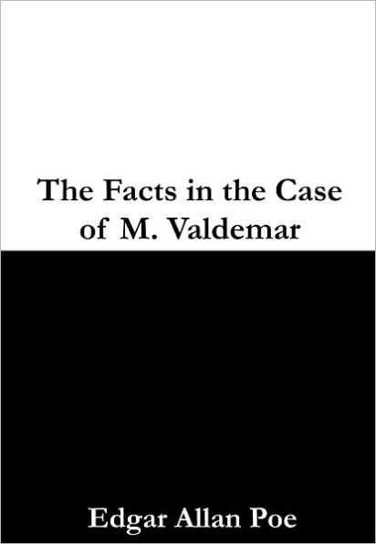 The Facts in the Case of M. Valdemar