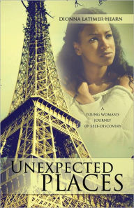 Title: Unexpected Places, Author: Dionna Latimer-Hearn