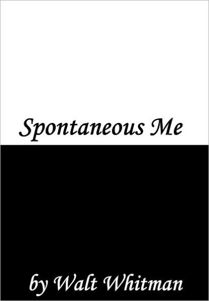 Spontaneous Me