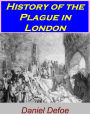 History of the Plague in London [Illustrated]