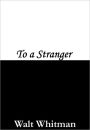To a Stranger