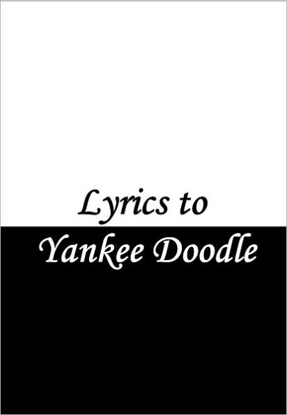 Lyrics to Yankee Doodle