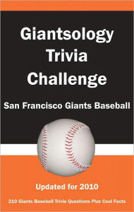 Title: Giantsology Trivia Challenge: San Francisco Giants Baseball, Author: Kick The Ball