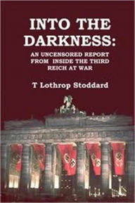 Title: Into The Darkness, Author: Lothrop Stoddard