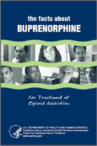 Title: The facts about BUPRENORPHINE for Treatment of Opioid Addiction, Author: Substance Abuse and Mental Health Services Administration