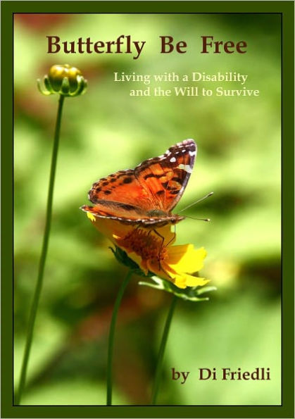 Butterfly Be Free: Living with a Disability and the Will to Survive