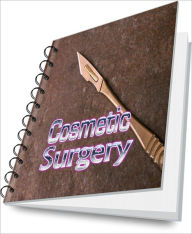 Title: The Pros And Cons Of Cosmetic Surgery – Know If Its Right For You, Author: Lori R. Warren