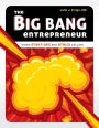 The Big Bang Entrepreneur: When Start-ups and Ethics Collide