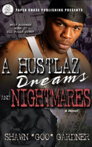 Title: A Hustlaz Dreams and Nightmares, Author: Shawn Gardner