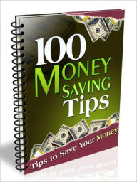 Title: 100 Money Saving Tips - Tips to Save Your Money (100 Tips Series), Author: Joye Bridal