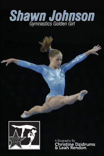 Shawn Johnson: Gymnastics Golden Girl (GymnStars Series #1)