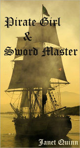 Title: Pirate Girl & Swordmaster, Author: Janet Quinn
