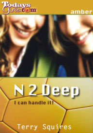 Title: N 2 Deep, Author: Terry Squires