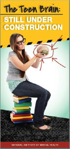 Title: The Teen Brain: Still Under Construction, Author: National Institute of Mental Health