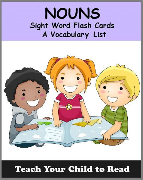 Noun Sight Word Flash Cards: A Vocabulary List of 93 Sight Nouns (Teach ...