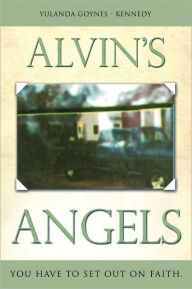 Title: Alvin's Angels, Author: Yulanda Goynes-Kennedy